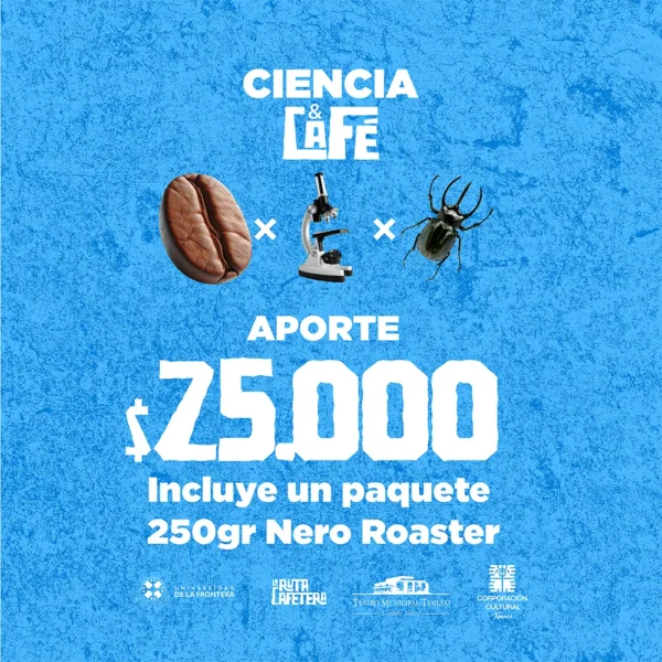 Aporte $25.000 Incluye un paquete de 250gr Nero Roaster